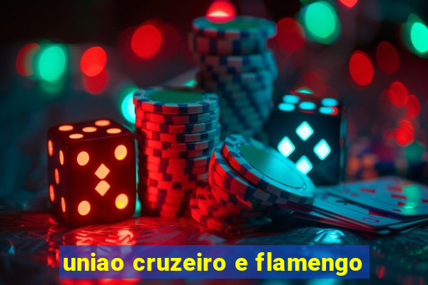 uniao cruzeiro e flamengo